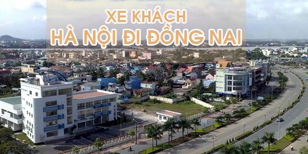 Đón xe khách Hà Nội đi Đồng Nai